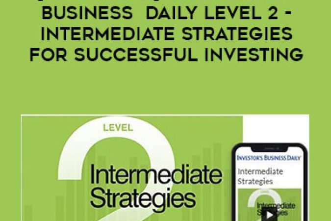 [Full Video] IBD Investor Business Daily Level 2 – Intermediate Strategies for Successful Investing onnline courses