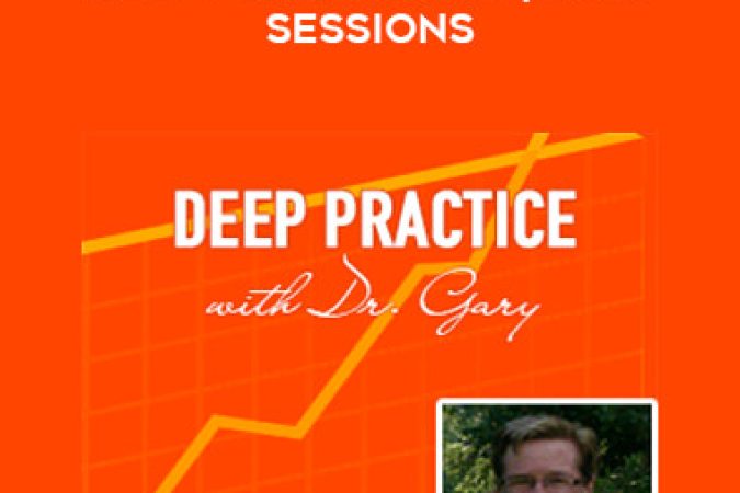 Gary Dayton Deep Practice 2019/2020 Sessions onnline courses