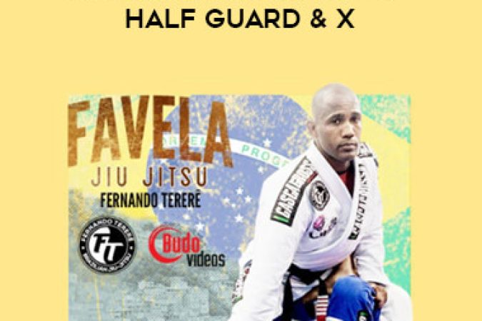 FAVELA JIU JITSU VOL 3 - HALF GUARD & X - GUARD PASSES BY FERNANDO TERERE onnline courses