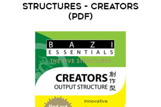 Bazi Essentials - The 5 Structures - Creators(pdf) onnline courses