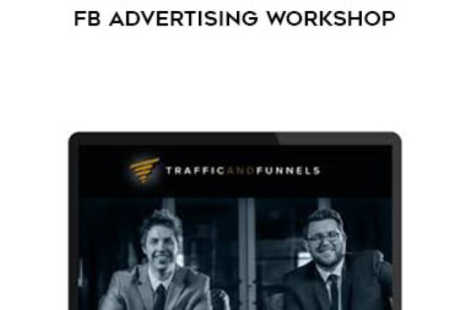 Chris Evans & Taylor Welch - Traffic and Funnels - FB Advertising Workshop onnline courses