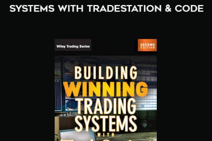 George Pruitt & John R.Hill - Building Winning Trading Systems with TradeStation & Code onnline courses