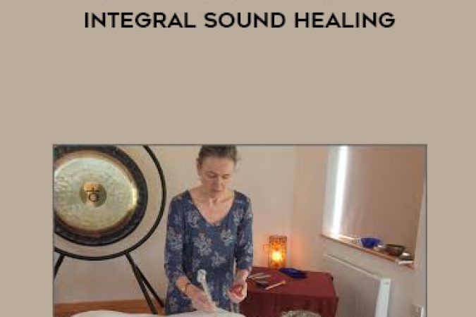 Tony Nec - Level 1 Foundations in Integral Sound Healing onnline courses