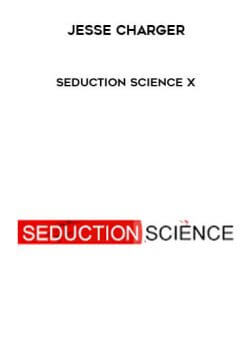 Jesse Charger - Seduction Science X onnline courses