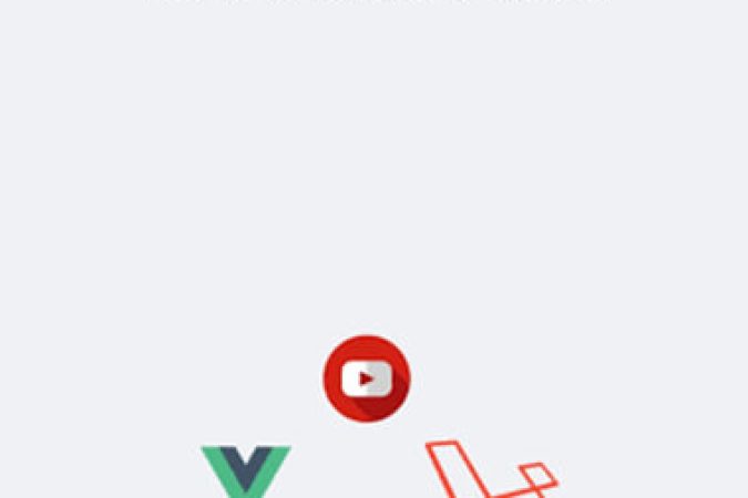 Advanced Laravel and Vuejs - Build a Youtube clone onnline courses