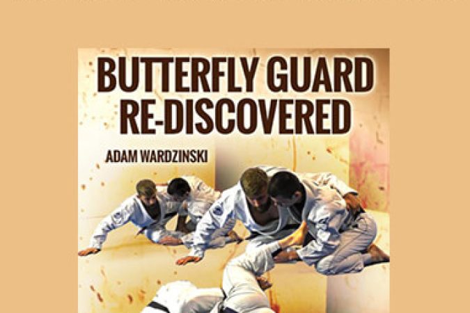 ADAM WARDZINSKI - BUTTERFLY GUARD RE-DISCOVERED onnline courses