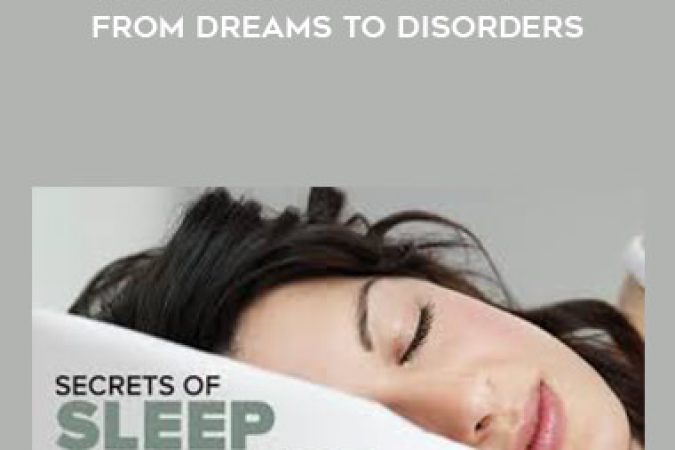 Craig Heller - Secrets of Sleep Science From Dreams to Disorders onnline courses