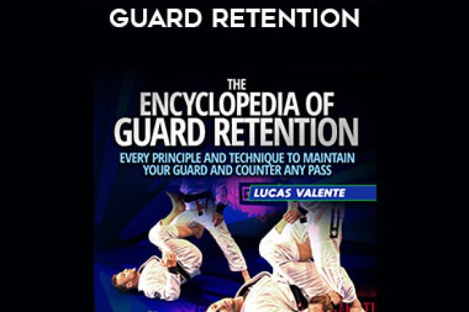 Lucas Valente - The Encyclopedia of Guard Retention onnline courses