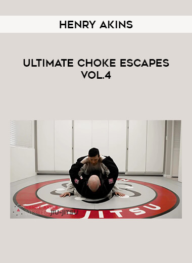 Henry Akins - Ultimate Choke Escapes Vol.4 onnline courses