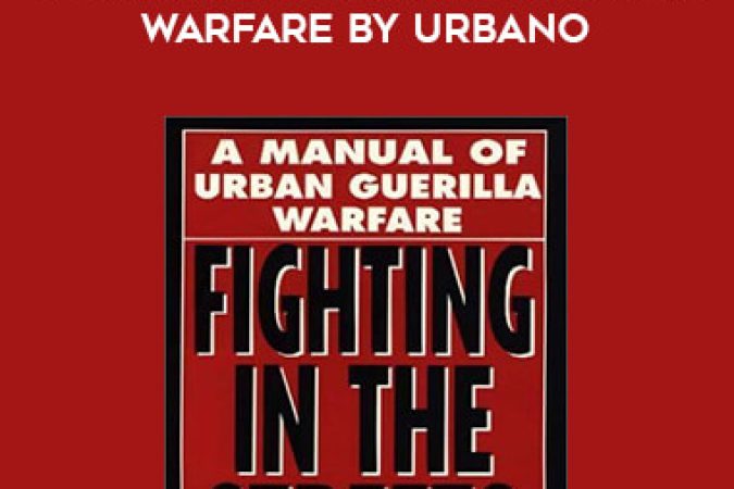 Fighting in the streets - a manual of urban guerilla warfare by Urbano onnline courses