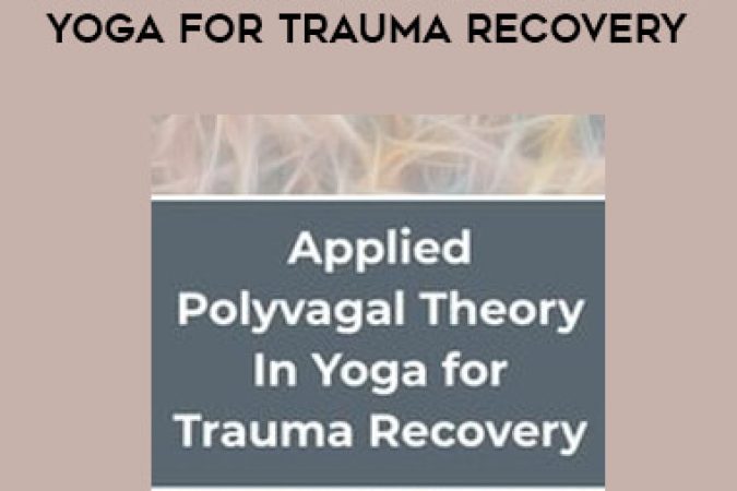 Applied Polyvagal Theory In Yoga for Trauma Recovery onnline courses