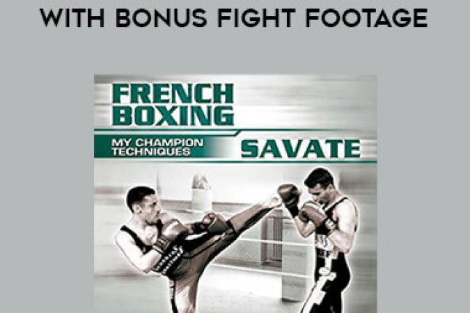 Kamel Chouaref - Savate Instructional DVD with bonus fight footage onnline courses