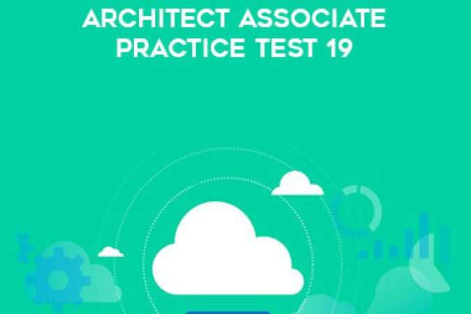 AWS Certified Solutions Architect Associate Practice Test 19 onnline courses