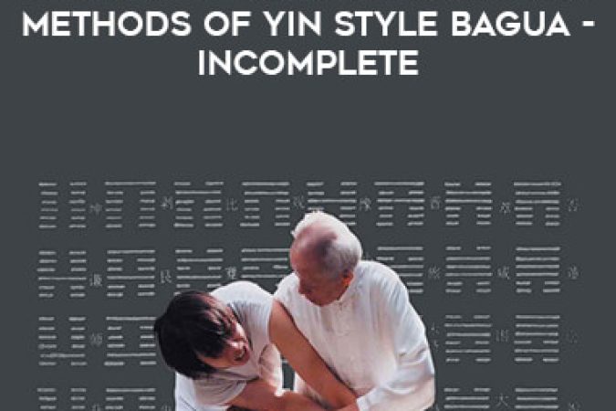 The Sixty-Four Qinna Attack Methods of Yin Style Bagua - incomplete onnline courses