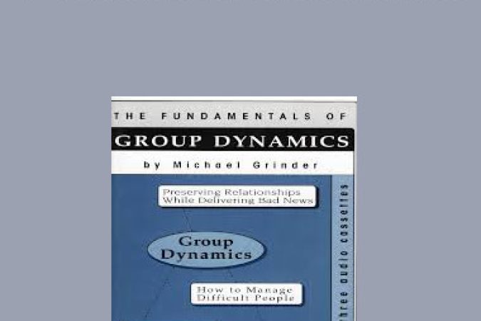 Michael Grinder - Fundamentals of Group Dynamics onnline courses