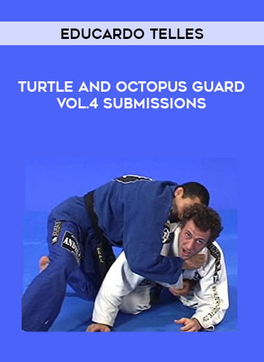 Educardo Telles - Turtle and Octopus Guard Vol.4 Submissions onnline courses