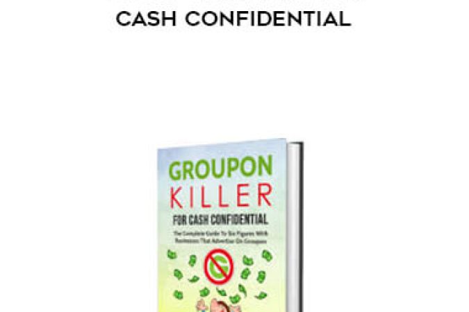 Jim Mack - Groupon Killer For Cash Confidential onnline courses