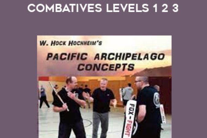 Hock Hochheim - Pacific Archipelago Combatives Levels 1 2 3 onnline courses