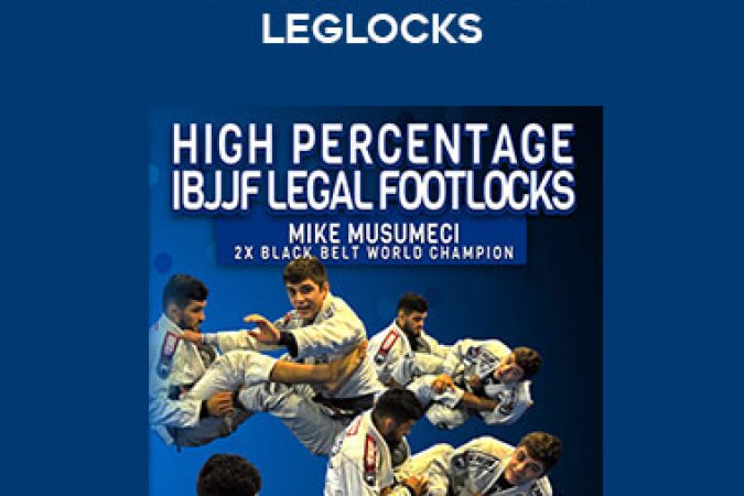 High Percentage IBJJF Leglocks onnline courses