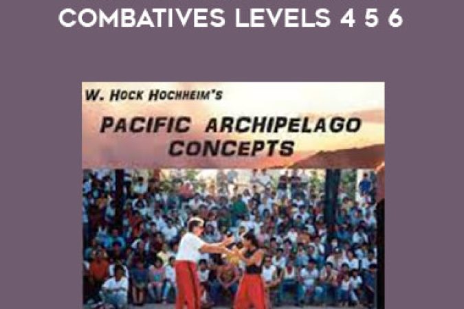 Hock Hochheim - Pacific Archipelago Combatives Levels 4 5 6 onnline courses