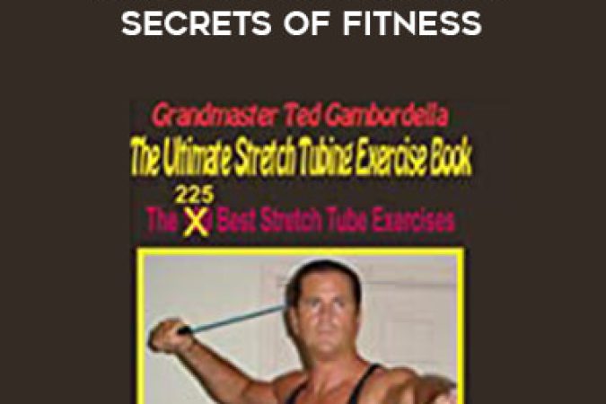 Grandmaster Dr. Ted Gambordella - Amazing Martial Arts Secrets Of Fitness onnline courses