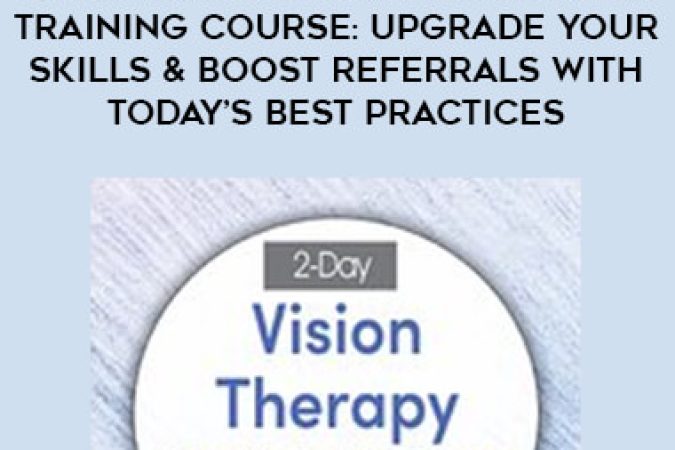 2-Day Vision Therapy Intensive Training Course: Upgrade Your Skills & Boost Referrals with Today’s Best Practices onnline courses