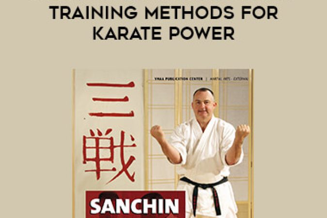 Kris Wilder - Sanchin Kata Traditional Training Methods for Karate Power onnline courses