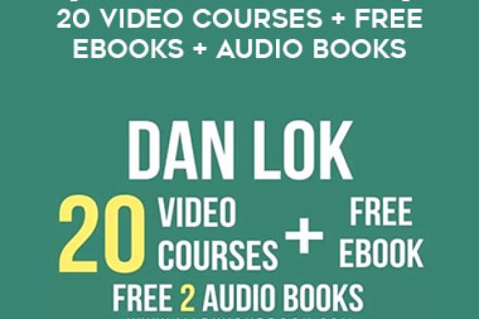 [Bundle Video Course] Dan Lok 20 Video Courses + Free eBooks + Audio Books onnline courses