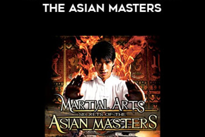 Barclay Powers and Myrlino P. Hufana - Martial Arts: Secrets of the Asian Masters onnline courses