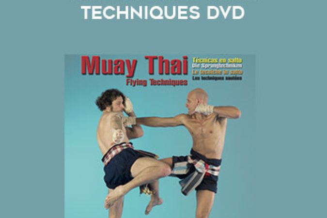 MUAY BORAN FLYING TECHNIQUES DVD BY MARCO DE CESARIS onnline courses