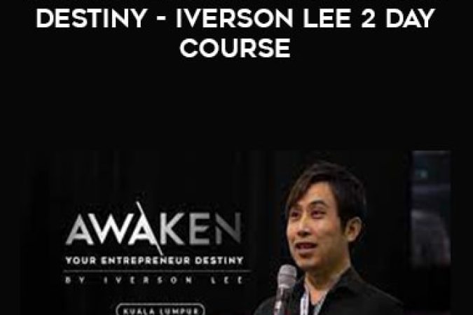 Awaken Your Entrepreneur Destiny - Iverson Lee 2day course onnline courses