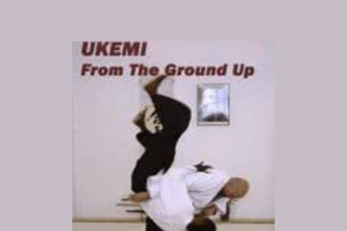 Ellis Amdur - UKEMI: From the Ground Up onnline courses