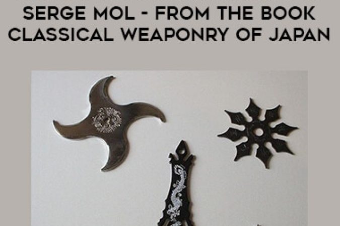 How to Throw a Shuriken by Serge Mol - from the book Classical Weaponry of Japan onnline courses