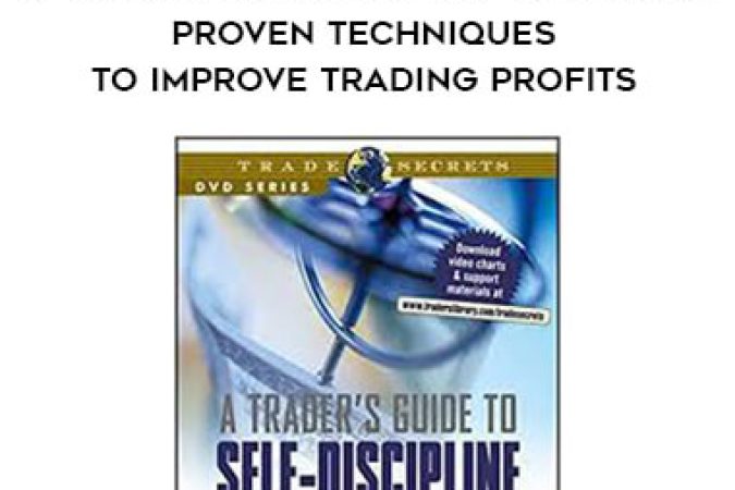 Brett Steenbarger - A Trader's Guide to Self-Discipline - Proven Techniques to Improve Trading Profits onnline courses