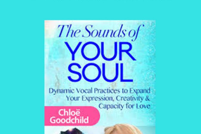 Chloe Goodchild - Liberate the Voice of Your Soul onnline courses