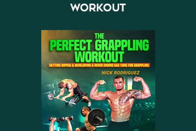 Nick Rodriguez - The Perfect Grappling Workout onnline courses