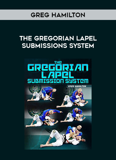 Greg Hamilton - The Gregorian Lapel Submissions System onnline courses