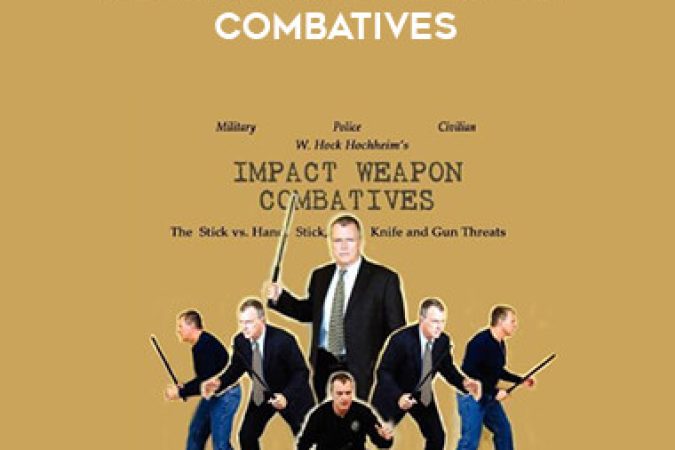 Hock Hochheim - S.D.M.S. Impact Weapon Combatives onnline courses