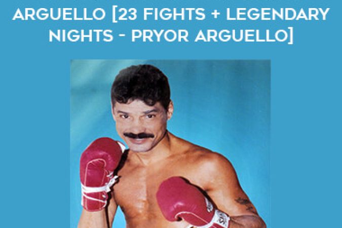 Alexis El Flaco Explosivo Arguello [23 fights + Legendary Nights - Pryor Arguello] onnline courses