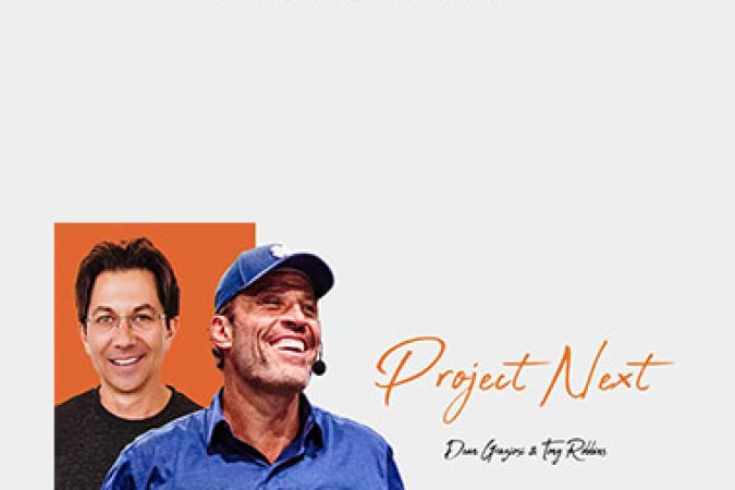 Dean Graziosi & Tony Robbins - Project Next onnline courses