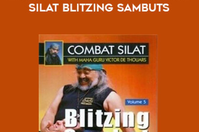 Victor De Thouars - Combat Silat Vol.5 Combative Silat Blitzing Sambuts onnline courses