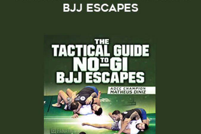 Matheus Diniz - The Tactical Guide To No Gi BJJ Escapes onnline courses