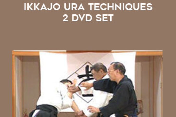 Kato Shigemitsu - Daito Ryu Aikijujutsu Ikkajo Ura Techniques 2 DVD Set onnline courses