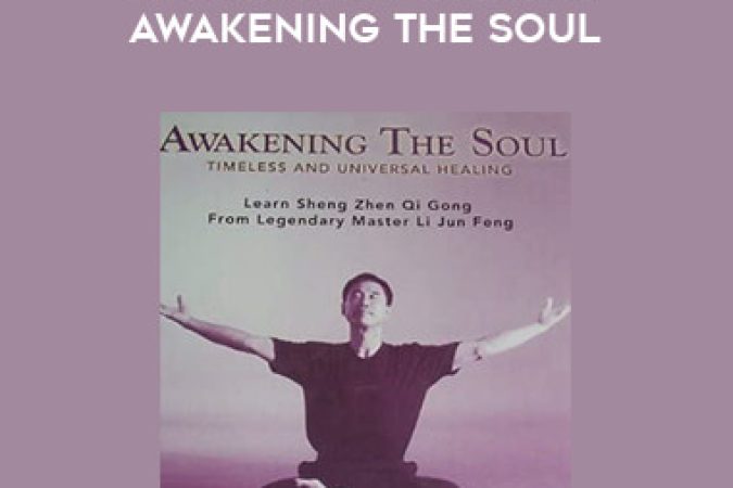 Master Li Ju Feng - Sheng Zhen Qi Gong Awakening The Soul onnline courses