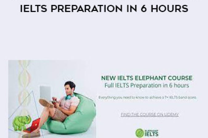 New IELTS Elephant Course Full IELTS Preparation in 6 hours onnline courses