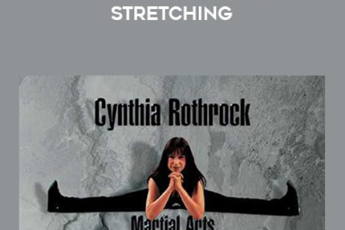 Cynthia Rothrock - Martial Arts Extreme Stretching onnline courses