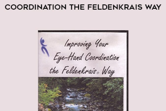 Donna Ray - Improving Your Eye Hand Coordination the Feldenkrais Way onnline courses