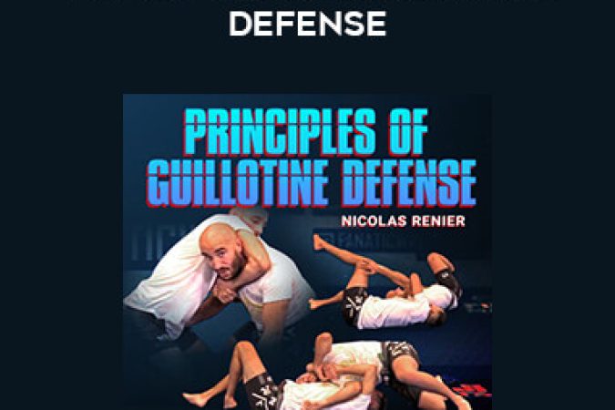 Nicolas Renier - Principles of Guillotine Defense onnline courses