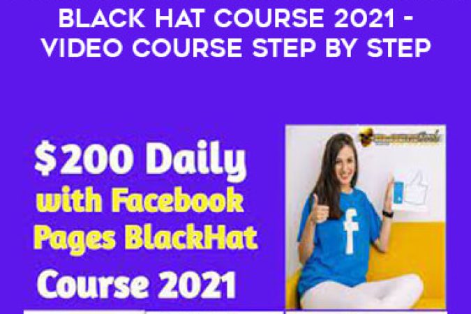 200$ Day With Facebook Pages Black Hat Course 2021 - Video Course Step By Step onnline courses