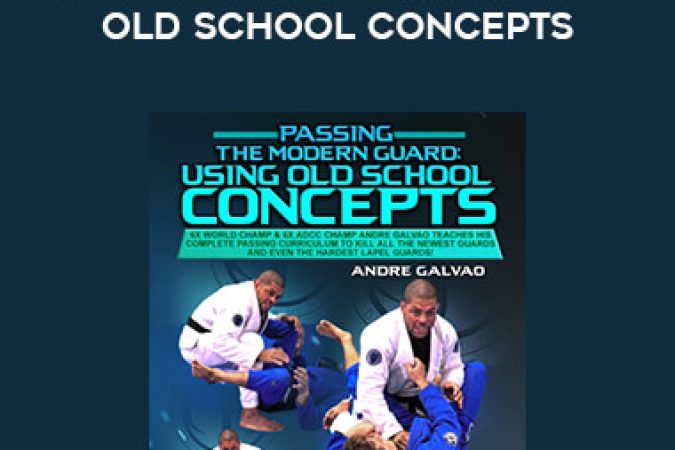 Andre Galvao - Passing Modern Guard Using Old School Concepts onnline courses